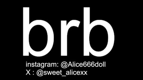 NEW ACCOUNT  ALICE  online show from July 25, 9:56 pm